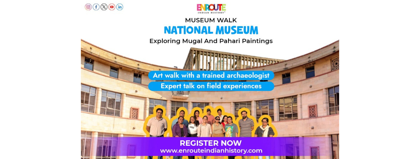 Heritage Walk : Mughal and Pahadi Paintings: National Museum