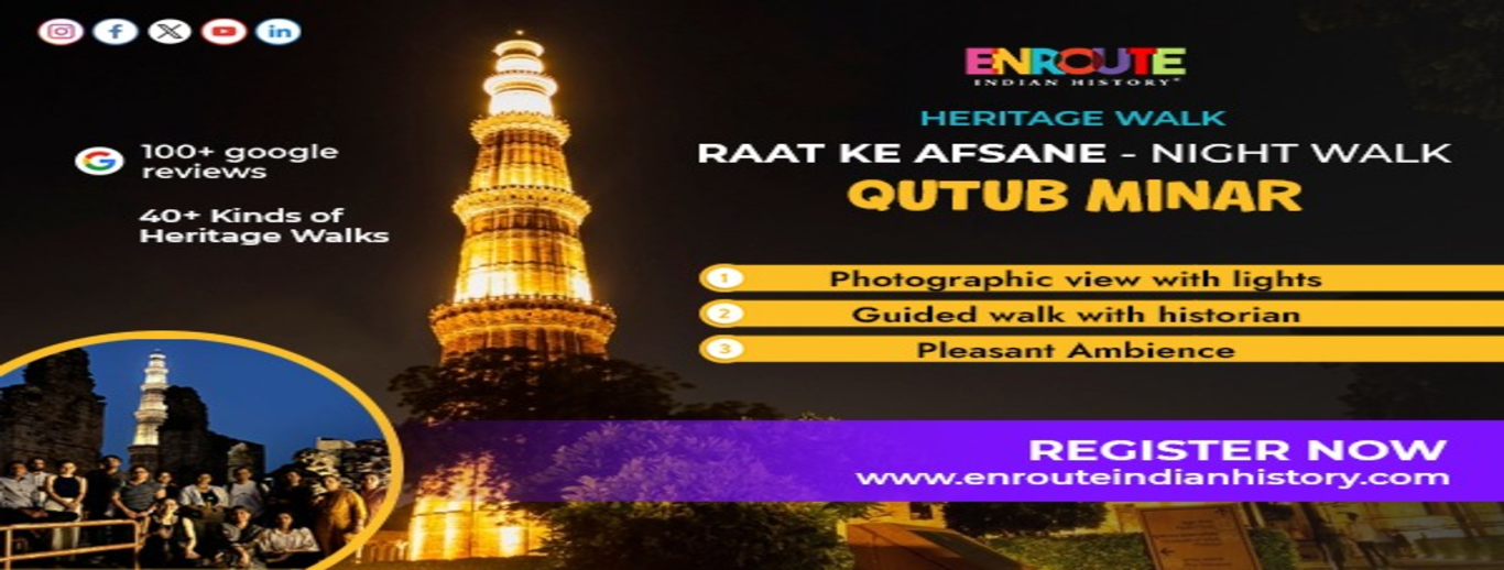 Heritage Walk :Qutub Minar :Raat Ke Afsane