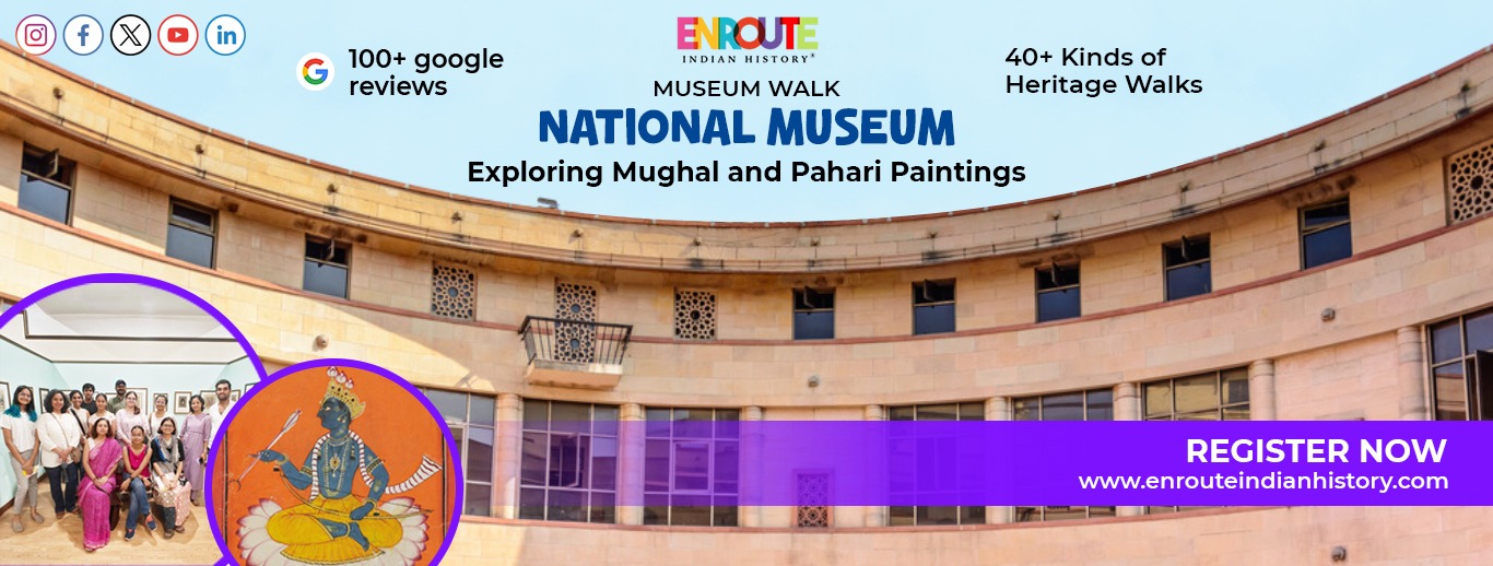 Heritage Walk : Mughal and Pahadi Paintings: National Museum