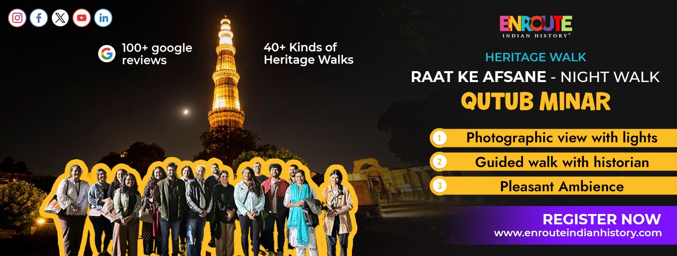 Heritage Walk :Qutub Minar :Raat Ke Afsane