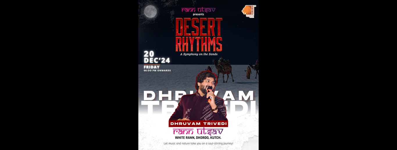 DESERT RHYTHMS - DHRUVAM TRIVEDI AT RANN UTSAV